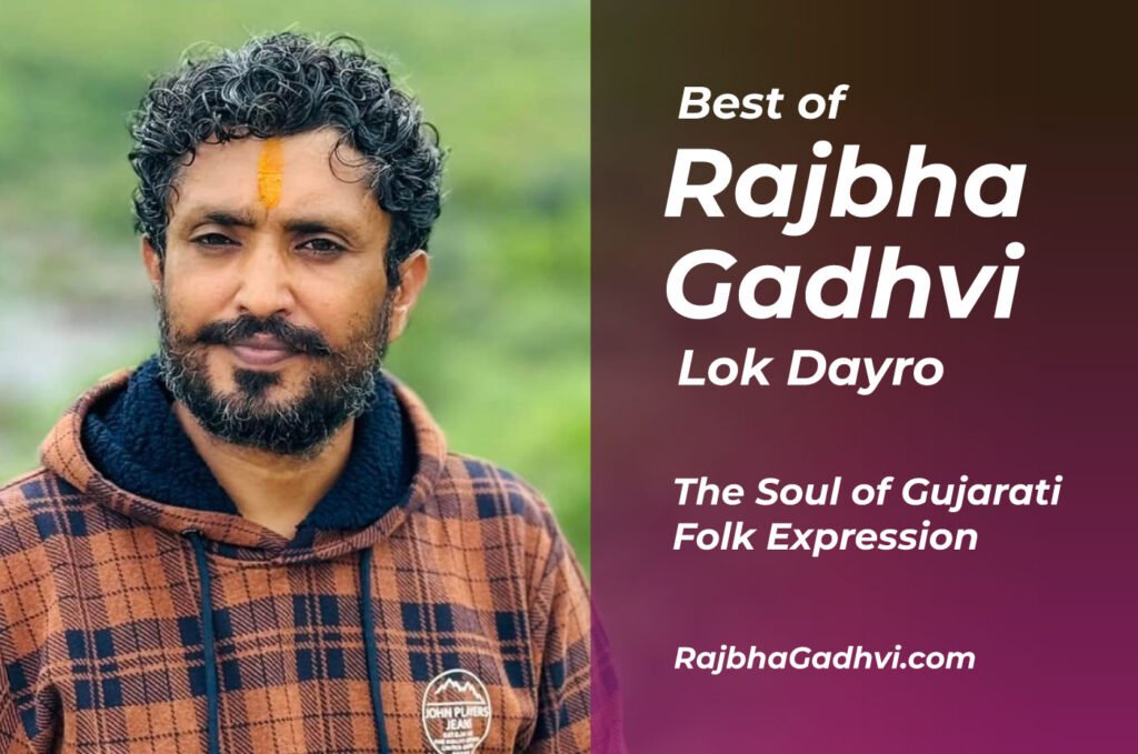 Rajbha Gadhvi Lok Dayro: The Soul of Gujarati Folk Expression